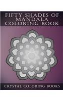 Fifty Shades Of Mandala Coloring Book