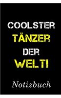 Coolster Tänzer Der Welt Notizbuch: - Notizbuch mit 110 linierten Seiten - Format 6x9 DIN A5 - Soft cover matt -