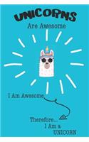 Unicorns Are Awesome I Am Awesome Therefore I Am a Unicorn