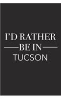 I'd Rather Be in Tucson