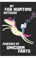 My Fox Hunting Notebook Powered By Unicorn Farts: Blank Lined Notebook Journal Gift Idea
