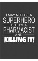 I May Not Be A Superhero But I'm A Pharmacist And Killing It!