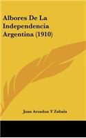 Albores De La Independencia Argentina (1910)