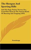 Shotgun And Sporting Rifle