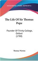 The Life Of Sir Thomas Pope