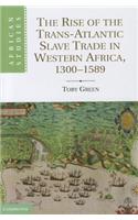 Rise of the Trans-Atlantic Slave Trade in Western Africa, 1300 1589