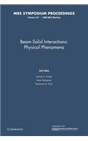 Beam-Solid Interactions: : Volume 157: Physical Phenomena