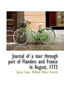 Journal of a Tour Through Part of Flanders and France in August, 1773