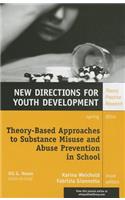 Theory-Based Approaches to Substance Misuse and Abuse Prevention in School