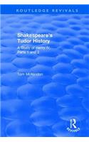 Shakespeare's Tudor History: A Study of Henry IV Parts 1 and 2