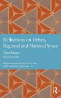 Reflections on Urban, Regional and National Space: Three Essays(Studies in International Planning History)