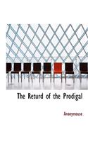 The Returd of the Prodigal