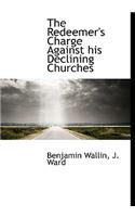 The Redeemer's Charge Against His Declining Churches