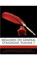 M Moires Du G N Ral D'Andign, Volume 1: (French)