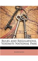 Rules and Regulations, Yosemite National Park