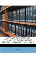 Acts of the State of Tennessee Passed at the General Assembly, Volume 2