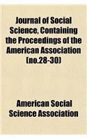 Journal of Social Science, Containing the Proceedings of the American Association (No.28-30)