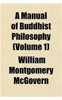 A Manual of Buddhist Philosophy (Volume 1)