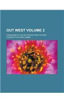 Out West; A Magazine of the Old Pacific and the New Volume 2