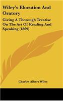 Wiley's Elocution and Oratory