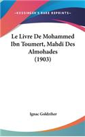 Livre De Mohammed Ibn Toumert, Mahdi Des Almohades (1903)