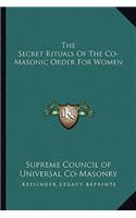 The Secret Rituals Of The Co-Masonic Order For Women