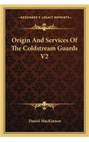 Origin And Services Of The Coldstream Guards V2