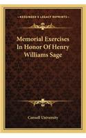 Memorial Exercises In Honor Of Henry Williams Sage: (English)