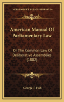 American Manual Of Parliamentary Law