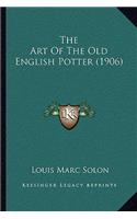The Art of the Old English Potter (1906)