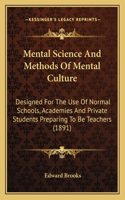 Mental Science And Methods Of Mental Culture