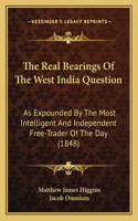Real Bearings of the West India Question