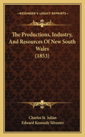 Productions, Industry, and Resources of New South Wales (1853)