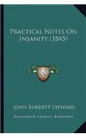 Practical Notes On Insanity (1845)