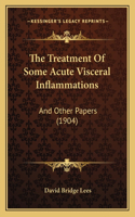 Treatment Of Some Acute Visceral Inflammations