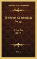 Robin Of Woodside Lodge
