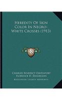 Heredity Of Skin Color In Negro-White Crosses (1913)