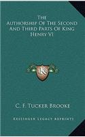 The Authorship Of The Second And Third Parts Of King Henry VI