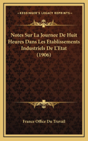 Notes Sur La Journee De Huit Heures Dans Les Etablissements Industriels De L'Etat (1906)