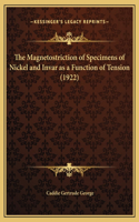 The Magnetostriction of Specimens of Nickel and Invar as a Function of Tension (1922)