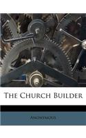 The Church Builder