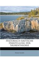 Historisch-Kritische Darstellung Der Saurentheorie