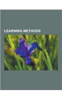 Learning Methods: Spaced Repetition, Distance Education, Jigsaw, Adaptive Management, Business Simulation, List of Notable Autodidacts,