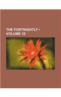 The Fortnightly (Volume 32 )
