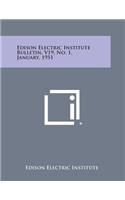 Edison Electric Institute Bulletin, V19, No. 1, January, 1951