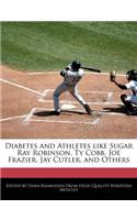 Diabetes and Athletes Like Sugar Ray Robinson, Ty Cobb, Joe Frazier, Jay Cutler, and Others
