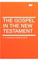 The Gospel in the New Testament