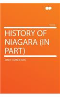History of Niagara (in Part)