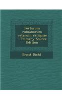 Poetarum Romanorum Veterum Reliquiae - Primary Source Edition: (Latin)