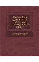 Mother Lode Gold Belt of California